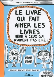 Le Livre Qui Fait Aimer Les Livres Même À Ceux Qui N'Aiment Pas Lire !