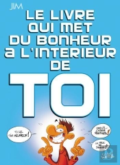 Le Livre Qui Met Du Bonheur A L'Interieur....