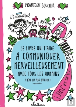 Bertrand.pt - Le Livre Qui T'Aide À Communiquer Merveilleusement Avec Tous Les Humains (Même Les Plus Affreux)