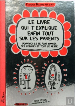 Bertrand.pt - Le Livre Qui T'Explique Enfin Tout Sur Tes Parents