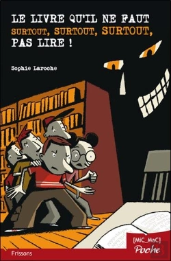 Bertrand.pt - Le Livre Qu'Il Ne Faut Surtout, Surtout, Surtout, Pas Lire !