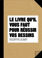 Le Livre Qu'Il Vous Faut Pour Reussir Vos Dessins