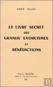 Le Livre Secret Des Grands Exorcismes Et Bénédictions