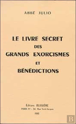 Bertrand.pt - Le Livre Secret Des Grands Exorcismes Et Bénédictions