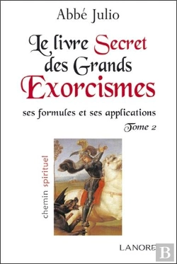 Bertrand.pt - Le Livre Secret Des Grands Exorcismes Tome 2 ; Ses Formules Et Ses Applications