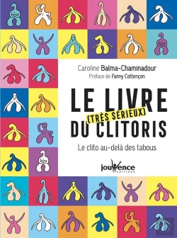 Bertrand.pt - Le Livre Très Sérieux Du Clitoris ; Le Clito Au-Delà Des Tabous