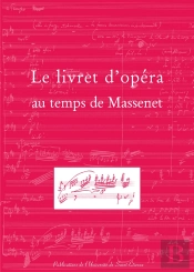 Le Livret D'Opéra Au Temps De Massenet