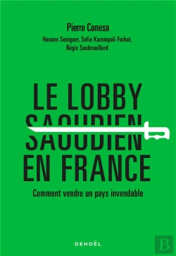 Bertrand.pt - Le Lobby Saoudien En Fance : Comment Vendre Un Pays Invendable