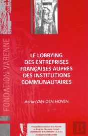 Le Lobbying Des Entreprises Francaises Aupres Des Institutions Communautaires