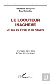 Le Locuteur Inachevé : Le Cas De L'Iran Et De Chypre, Hommage À Samir Bajric