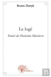 Le Logé ; Traité De L'Huissier Massicot