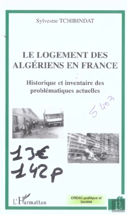 Bertrand.pt - Le Logement Des Algeriens En France ; Historique Et Inventaire Des Problematiques Actuelles