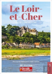 Le Loir-Et-Cher : Un Lieu, Une Histoire