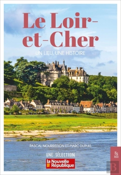 Bertrand.pt - Le Loir-Et-Cher : Un Lieu, Une Histoire