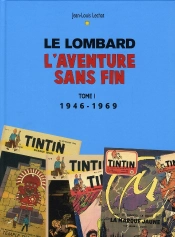 Le Lombard, L'Aventure Sans Fin Tome 1 ; 1946-1969