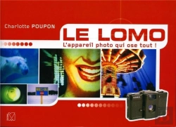 Bertrand.pt - Le Lomo ; L'Appareil Photo Qui Ose Tout