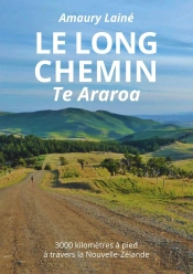 Le Long Chemin Te Araroa : 3000 Kilomètres À Pied À Travers La Nouvelle-Zélande