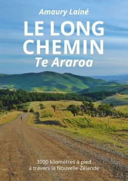 Bertrand.pt - Le Long Chemin Te Araroa : 3000 Kilomètres À Pied À Travers La Nouvelle-Zélande