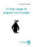 Le Long Voyage Du Pingouin Vers La Jungle