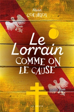 Bertrand.pt - Le Lorrain Comme On Le Cause