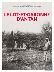 Le Lot-Et-Garonne D'Antan