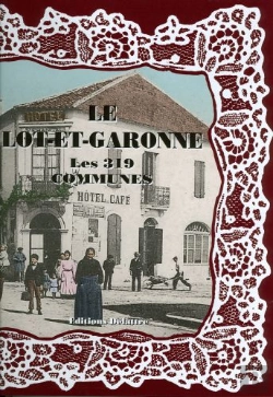 Bertrand.pt - Le Lot-Et-Garonne ; Les 319 Communes