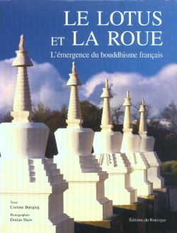 Bertrand.pt - Le Lotus Et La Roue ; L'Emergence Du Bouddhisme Francais