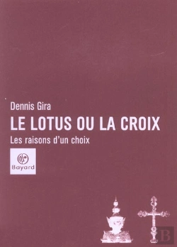 Bertrand.pt - Le Lotus Ou La Croix ; Les Raisons D'Un Choix