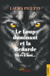 Le Loup Dominant Et La Renarde - Tu Es A Moi