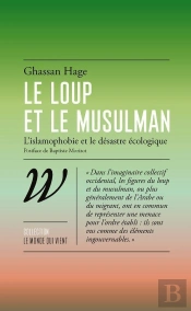 Le Loup & Le Musulman ; L'Islamophobie Et Le Désastre Écologique