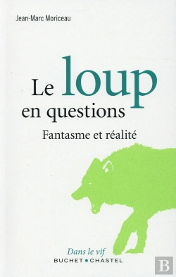 Bertrand.pt - Le Loup En Questions ; Fantasme Et Réalité