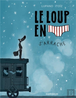 Bertrand.pt - Le Loup En Slip Tome 7 : Le Loup En Slip S'Arrache