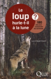 Le Loup Hurle-T-Il A La Lune ? - 180 Cles Pour Comprendre Les Carnivores