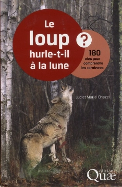 Bertrand.pt - Le Loup Hurle-T-Il A La Lune ? - 180 Cles Pour Comprendre Les Carnivores