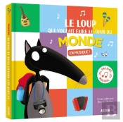 Le Loup : Le Loup Qui Voulait Faire Le Tour Du Monde En Musique !