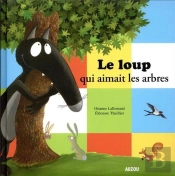 Le Loup Qui Aimait Les Arbres