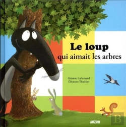 Bertrand.pt - Le Loup Qui Aimait Les Arbres
