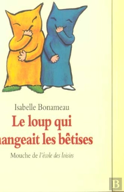 Bertrand.pt - Le Loup Qui Mangeait Les Betises