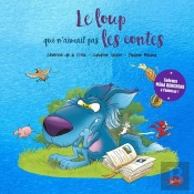 Le Loup Qui N'Aimait Pas Les Contes