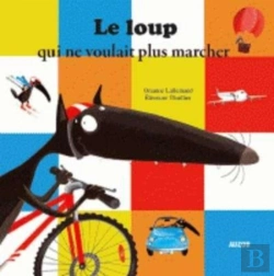 Bertrand.pt - Le Loup Qui Ne Voulait Plus Marcher