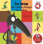 Le Loup Qui Voulait Changer De Couleur (Coll.Mes Albums A Ecouter) - Bilingue