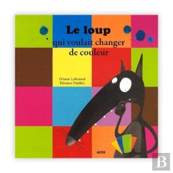 Bertrand.pt - Le Loup Qui Voulait Changer De Couleur