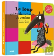 Le Loup Qui Voulait Changer De Couleur