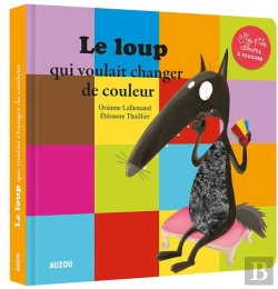 Bertrand.pt - Le Loup Qui Voulait Changer De Couleur