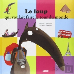 Bertrand.pt - Le Loup Qui Voulait Faire Le Tour Du Monde