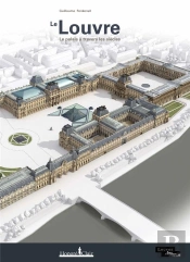 Le Louvre ; Le Palais À Travers Les Siècles
