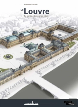 Bertrand.pt - Le Louvre ; Le Palais À Travers Les Siècles