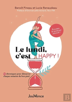 Bertrand.pt - Le Lundi, C'Est Happy ! 52 Chroniques Pour Démarrer Chaque Semaine De Bon Pied