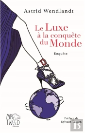 Le Luxe À La Conquête Du Monde, Enquête