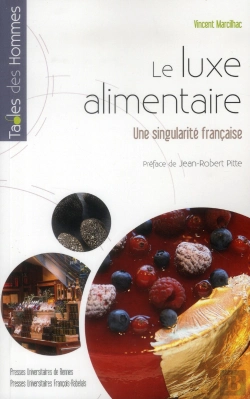 Bertrand.pt - Le Luxe Alimentaire ; Une Singularité Française